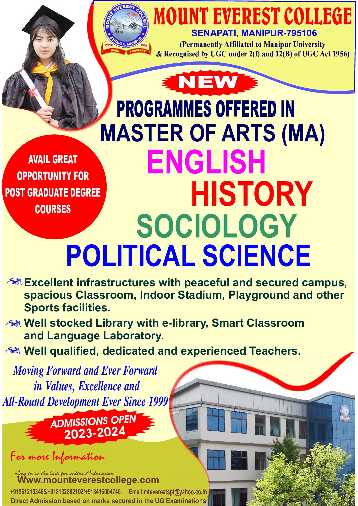 Application form for Post Graduate course is obtainable from the college along with the prospectus in all the working days.